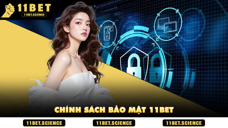 Chính Sách Bảo Mật 11BET