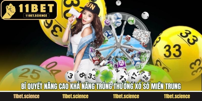 Chiến lược giúp tăng xác suất thắng quay thưởng miền Trung