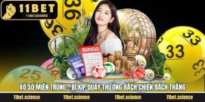 Xổ Số Miền Trung - Bí Kíp Quay Thưởng Bách Chiến Bách Thắng